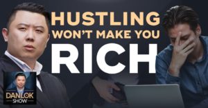 Dan-Lok-Why-Hustling-Does-Not-Make-You-Rich-940x492-min